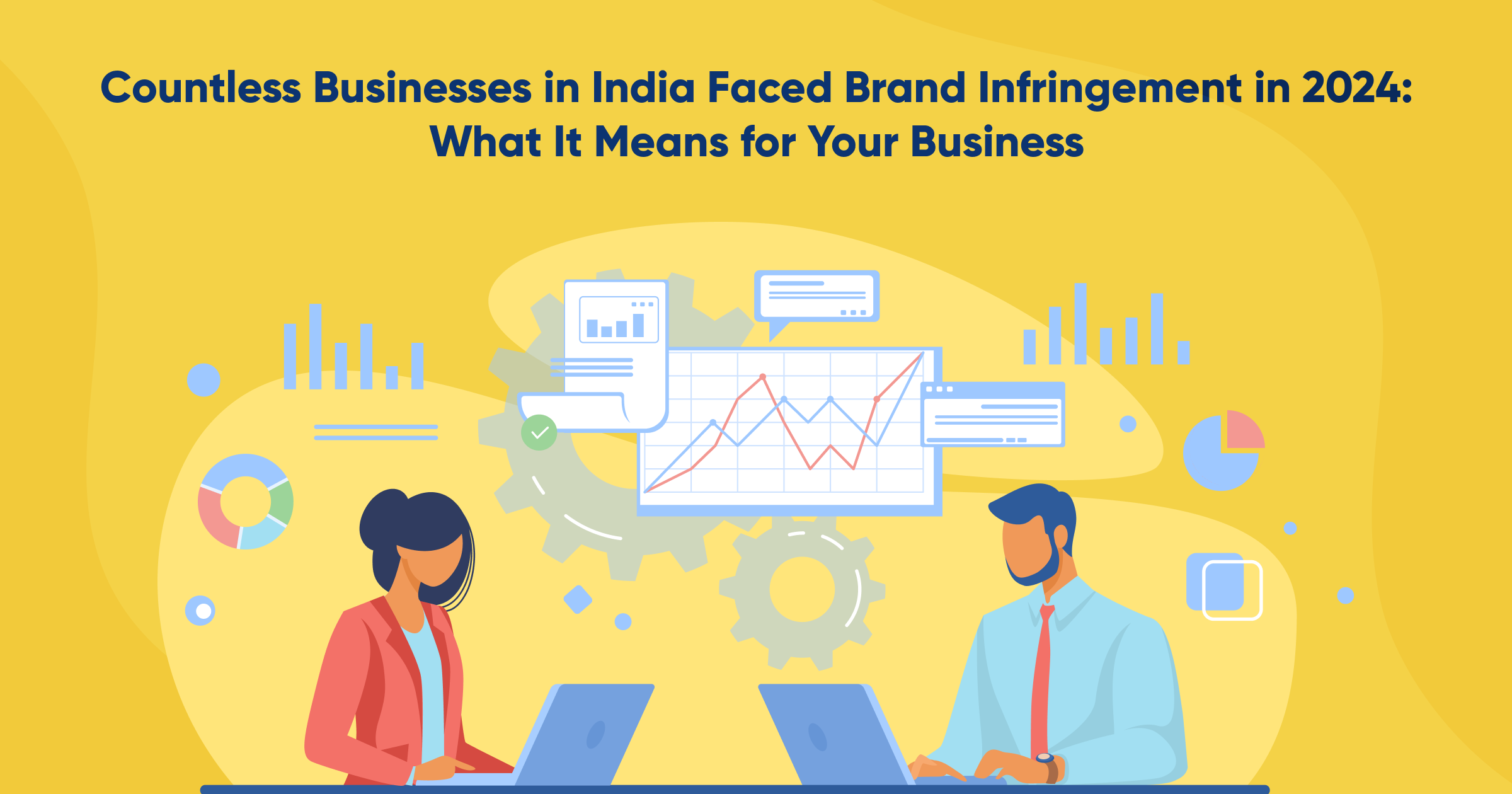 Countless Businesses in India Faced Brand Infringement in 2024: What It Means for Your Business