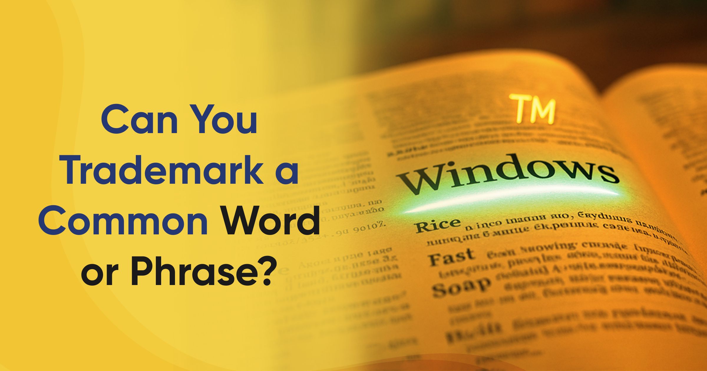 Can You Trademark a Common Word or Phrase?