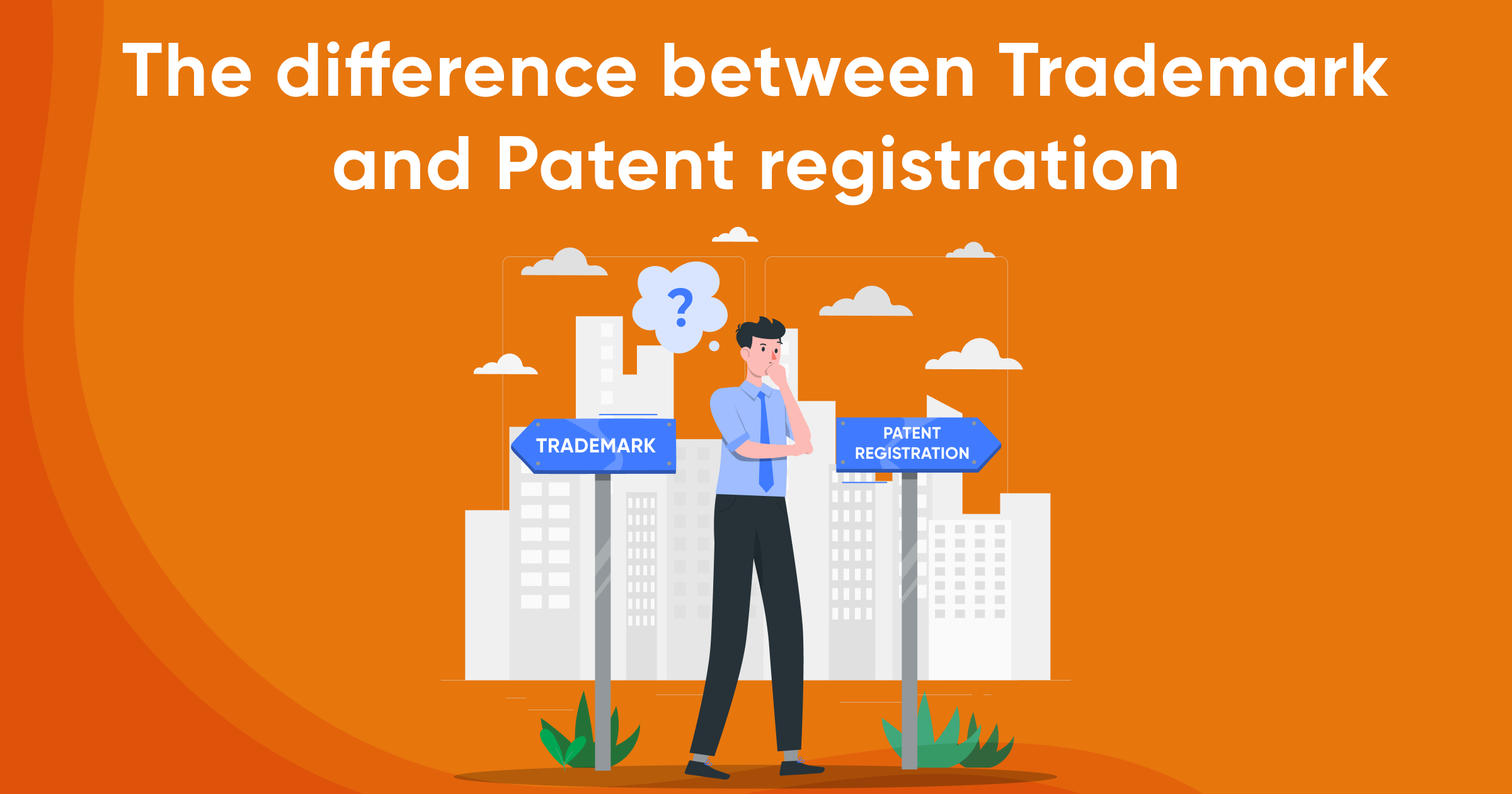 The Difference Between Trademark and Patent Registration