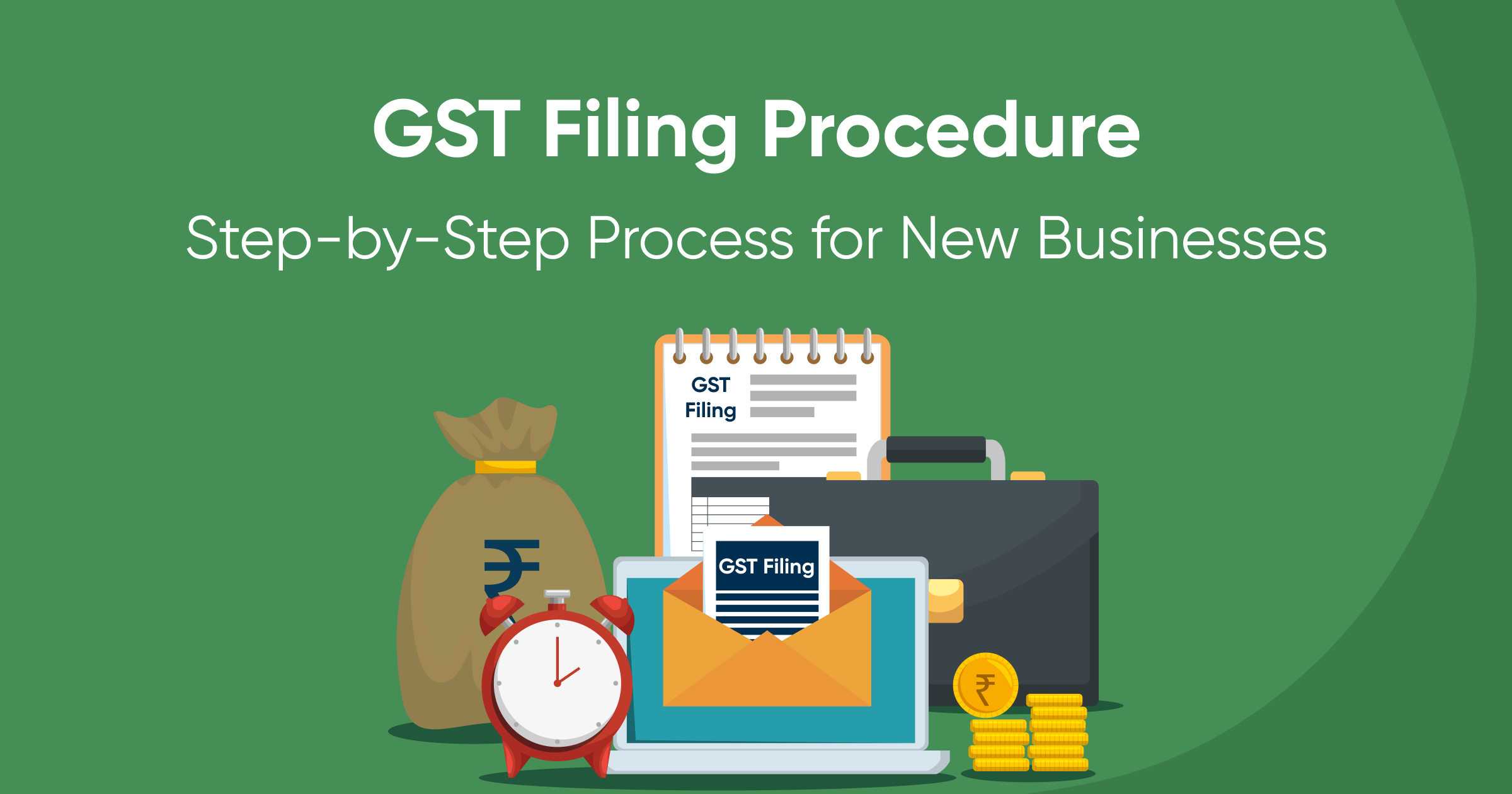 GST Filing: Step-by-Step Guide