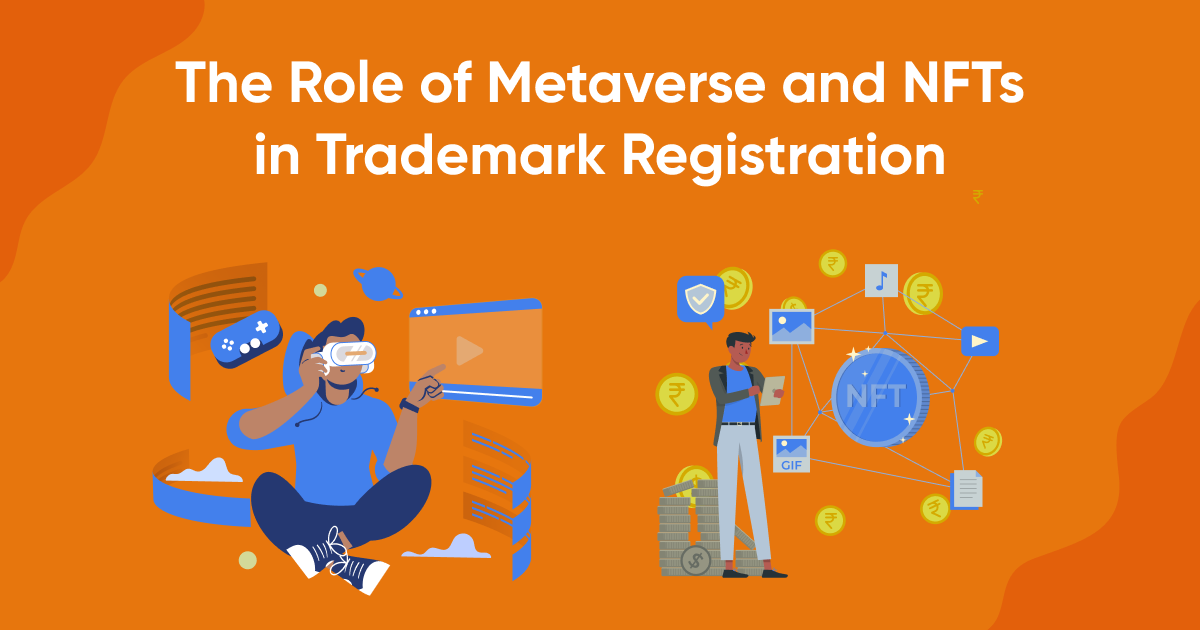 The Role of Metaverse and NFTs in Trademark Registration