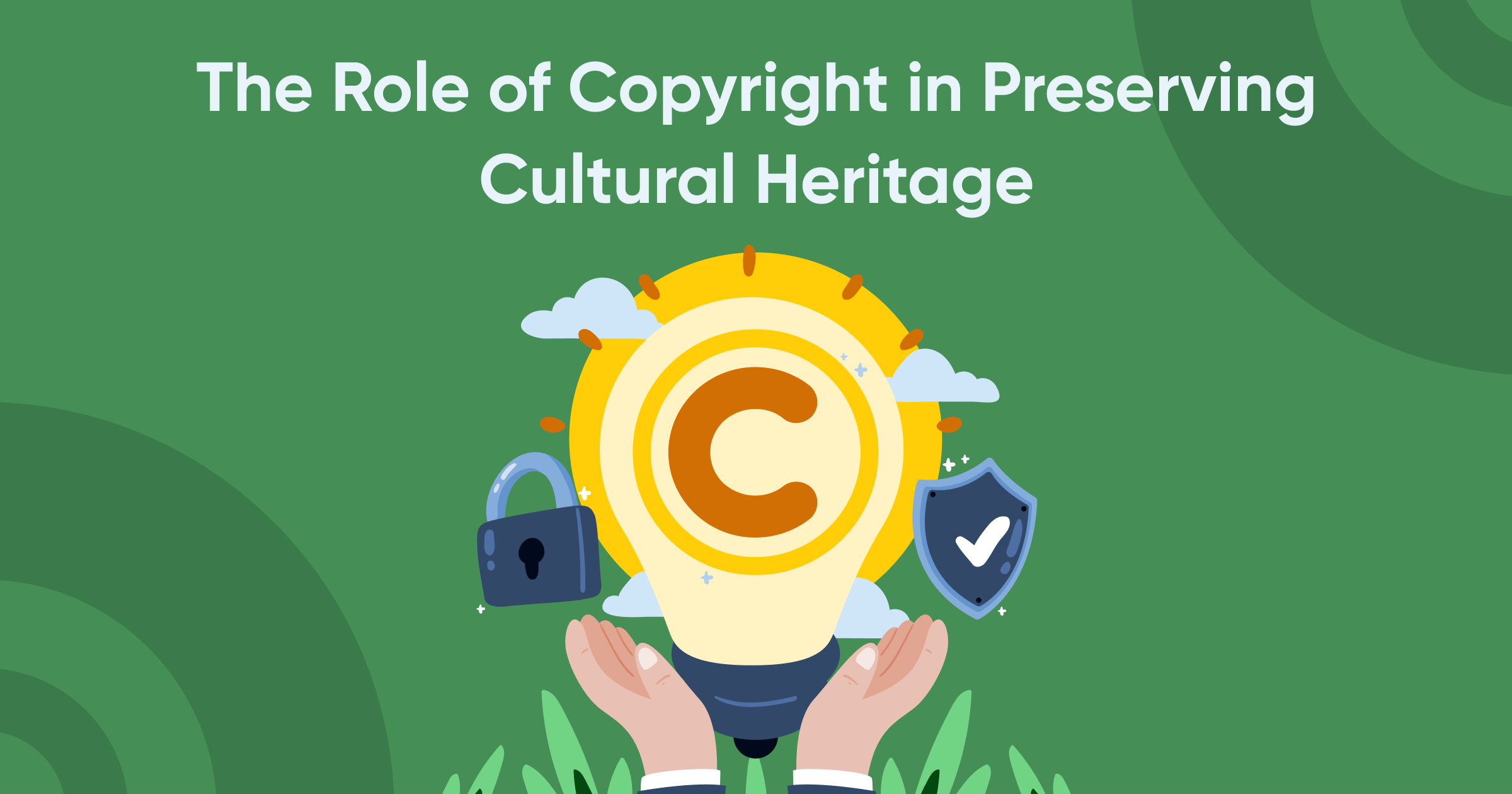 The Role of Copyright in Preserving Cultural Heritage